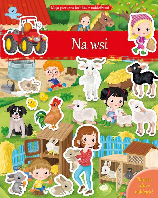 MOJA PIERWSZA KSIĄŻKA Z NAKLEJKAMI. NA WSI - BookSale.pl