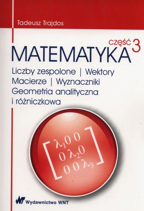MATEMATYKA. CZĘŚĆ 3. LICZBY ZESPOLONE. WEKTORY MAC BookSale.pl