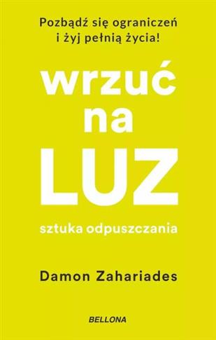 WRZUC NA LUZ. SZTUKA ODPUSZCZANIA