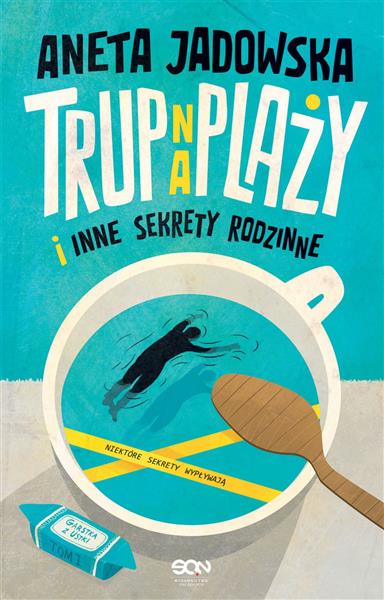 TRUP NA PLAŻY I INNE SEKRETY RODZINNE