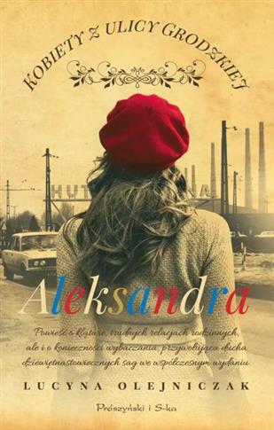 KOBIETY Z ULICY GRODZKIEJ. ALEKSANDRA