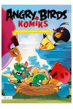 Angry Birds Przyjaciele o pięknych piórkach br Pap