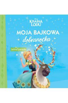 KRAINA LODU. MOJA BAJKOWA DOBRANOCKA. LETNIA PARAD