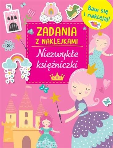 Zadania z naklejkami. Niezwykłe księżniczki