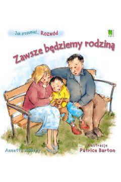 ZAWSZE BĘDZIEMY RODZINĄ