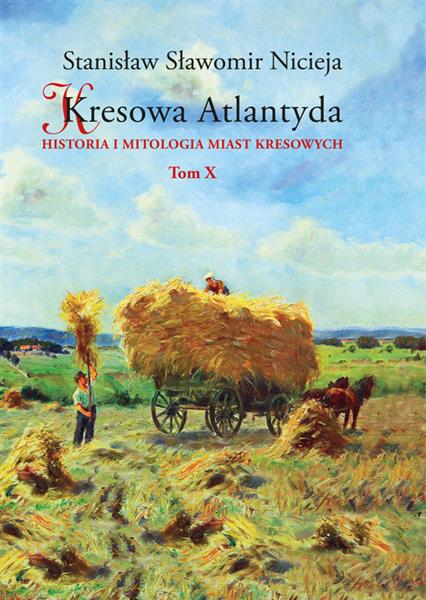 KRESOWA ATLANTYDA. TOM X