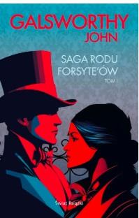 SAGA RODU FORSYTE ÓW TOM 1