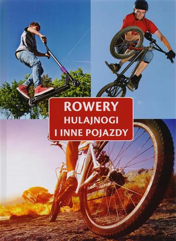 ROWERY HULAJNOGI I INNE POJAZDY