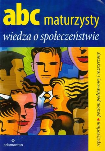 Abc maturzysty Wiedza o społeczeństwie