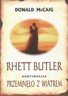 RHETT BUTLER KONTYNUACJA PRZEMINĘŁO Z WIATREM