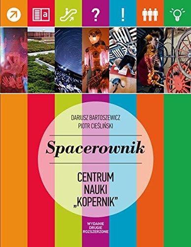 SPACEROWNIK PO CENTRUM NAUKI KOPERNIK