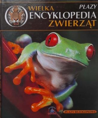 Wielka encyklopedia zwierząt. Płazy. Tom 20