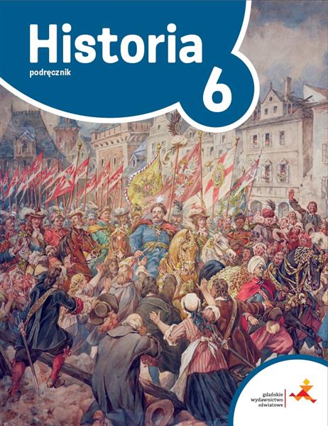 HISTORIA 6. PODRÓŻE W CZASIE. PODRĘCZNIK DLA KLASY