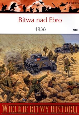 WIELKIE BITWY HISTORII. BITWA NAD EBRO 1938