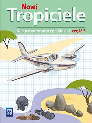 NOWI TROPICIELE SP 2 MATEMATYKA ĆWICZENIA CZ.5