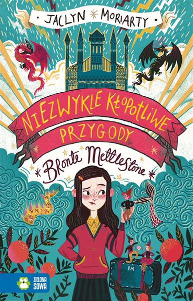 NIEZWYKLE KŁOPOTLIWE PRZYGODY BRONTE METTLESTONE 9