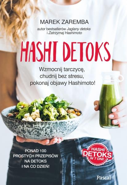 HASHI DETOKS. WZMOCNIJ TARCZYCĘ, CHUDNIJ BEZ ?