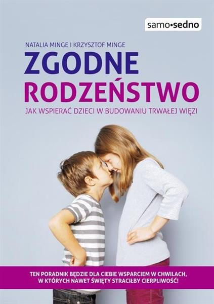 ZGODNE RODZEŃSTWO. JAK WSPIERAĆ DZIECI W BUDOWANIU