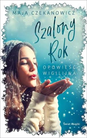 SZALONY ROK. OPOWIEŚĆ WIGILIJNA