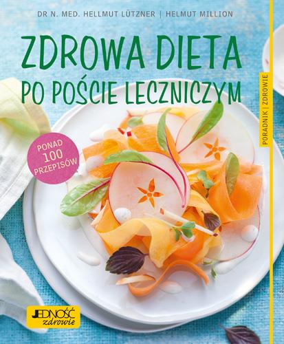 ZDROWA DIETA PO POŚCIE LECZNICZYM