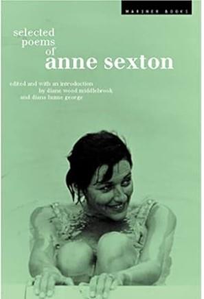 SELECTED POEMS: ANNE SEXTON
