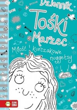 DZIENNIK TOŚKI MARZEC MIŁOŚĆ I KURCZAKOWE NUGGETSY