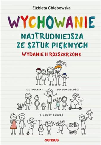 WYCHOWANIE. NAJTRUDNIEJSZA ZE SZTUK PIĘKNYCH