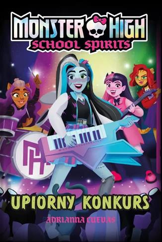 Monster High. School Spirits. Upiorny konkurs