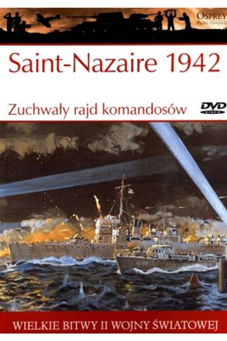 Zuchwały rajd komandosów Saint-Nazaire 1942