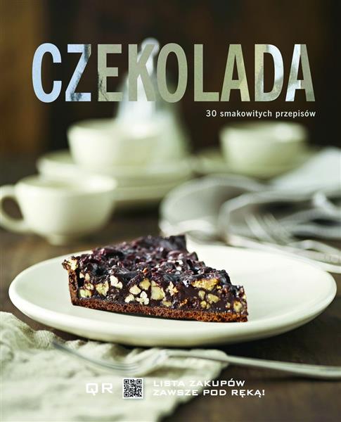 CZEKOLADA. 30 SMAKOWITYCH PRZEPISÓW