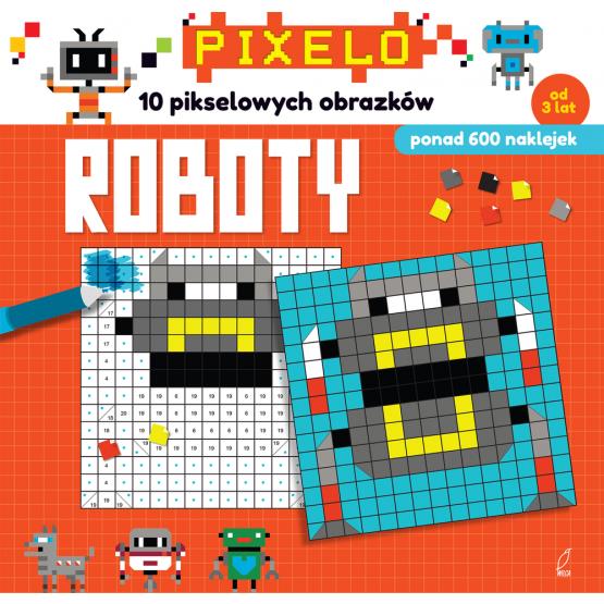 PIXELO ROBOTY 10 OBRAZKÓW PONAD 600 NAKLEJEK WILGA