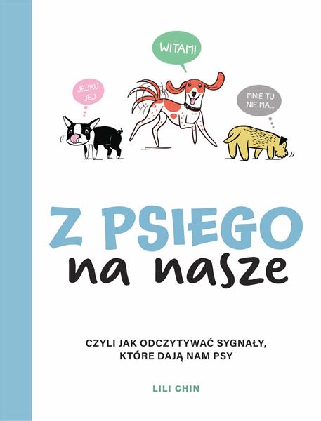 Z PSIEGO NA NASZE. CZYLI JAK ODCZYTYWAĆ SYGNAŁY, K