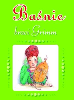 BAŚNIE BRACI GRIMM