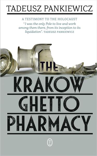 THE KRAKOW GHETTO PHARMACY. APTEKA W GETCIE KRAKOW