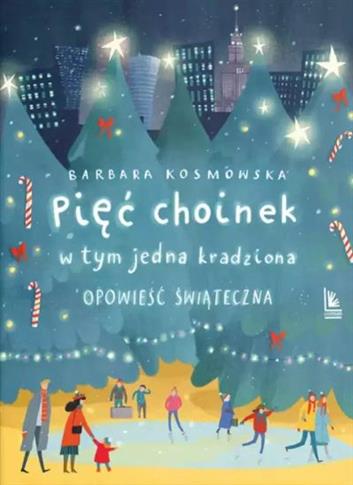 PIĘĆ CHOINEK, W TYM JEDNA KRADZIONA