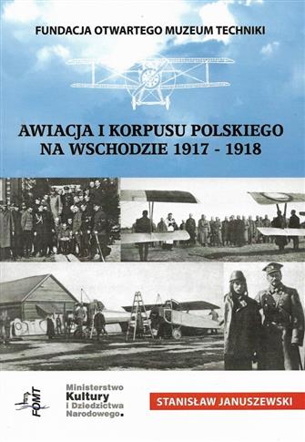 Awiacja I Korpusu Polskiego na Wschodzie 1917-1918