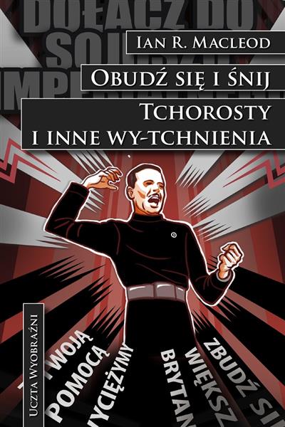 OBUDŹ SIĘ I ŚNIJ / TCHOROSTY I INNE WY-TCHNIENIA