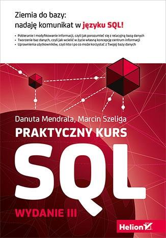 PRAKTYCZNY KURS SQL. WYDANIE III