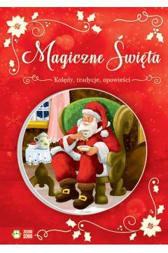 MAGICZNE ŚWIĘTA. KOLEDY, TRADYCJE, OPO.