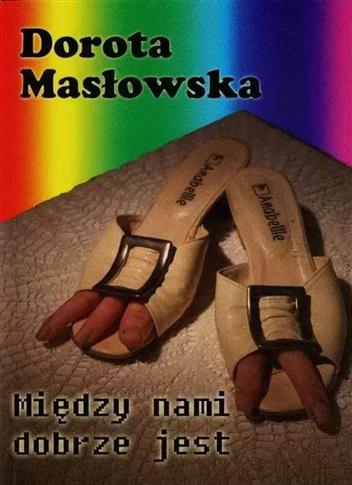 Między nami dobrze jest