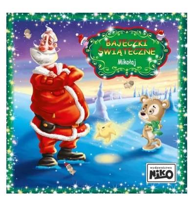 BAJECZKI ŚWIĄTECZNE. MIKOŁAJ