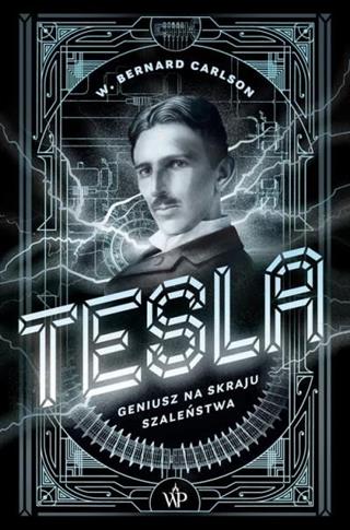 TESLA. GENIUSZ NA SKRAJU SZALEŃSTWA