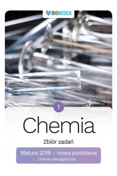 CHEMIA. ZBIÓR ZADAŃ. MATURA 2019. TOM 1