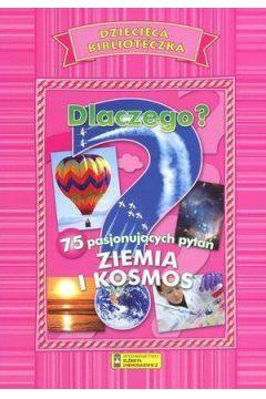 DLACZEGO? ZIEMIA I KOSMOS. DZIECIĘCA BIBLIOTECZKA