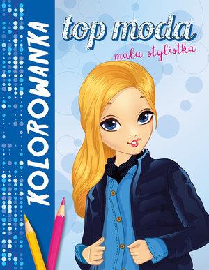 TOP MODA MAŁA STYLISTKA. KOLOROWANKA NIEBIESKA