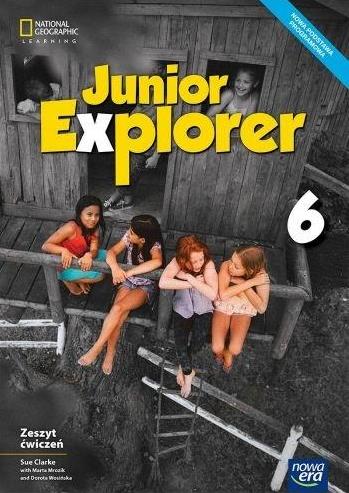 JUNIOR EXPLORER 6. JĘZYK ANGIELSKI. ZESZYT ĆWICZEŃ