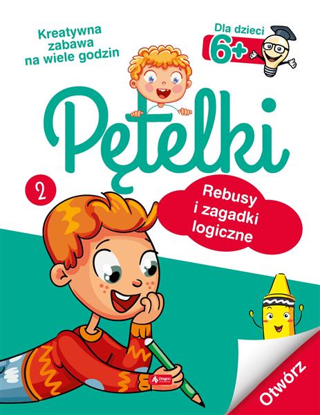 PĘTELKI. CZĘŚĆ 2. REBUSY I ZAGADKI LOGICZNE