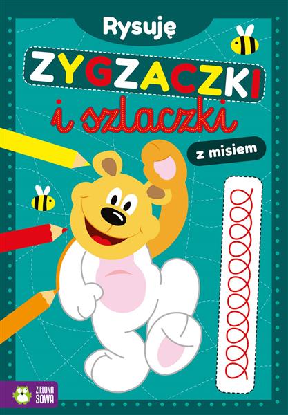 RYSUJE ZYGZACZKI I SZLACZKI Z MISIEM