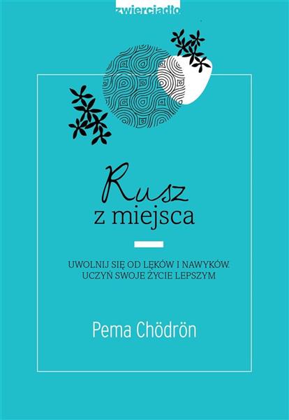 RUSZ Z MIEJSCA UWOLNIJ SIĘ OD LĘKÓW I NAWYKÓW UCZY
