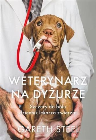 Weterynarz na dyżurze. Szczery do bólu dziennik le